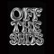 OFF THE SHITZ