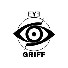 E Y Ǝ  G Я I F F