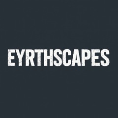 eyrthscapes