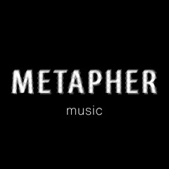 METAPHER music