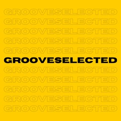 Grooveselected