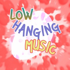 Low Hanging Music