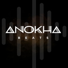 ANOKHA BEATS