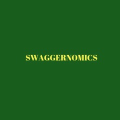 SWAGGERNOMICS PODCAST