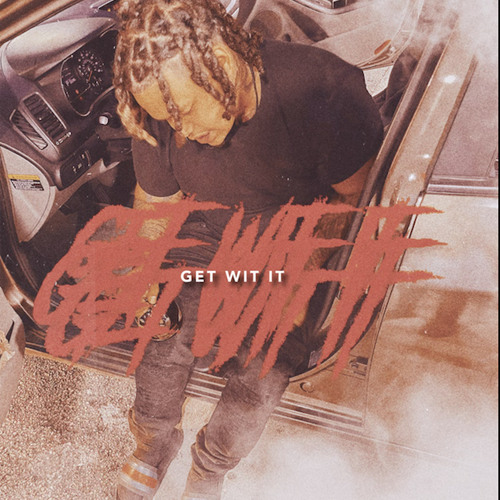 Get Wit It (Prod. Sip Muddy)