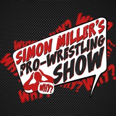 Simon Miller's Pro-Wrestling Podcast