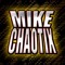 MiKECHAOTiX