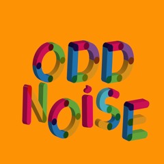 ODD NOISE