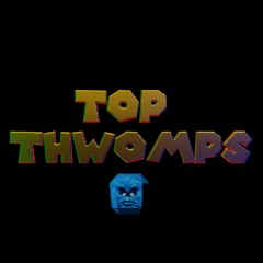 Top THWOMPS