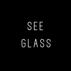 see glass