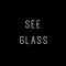 see glass
