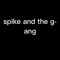 spike and the gang