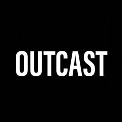 OUTCAST