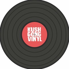 Kush Gong Vinyl