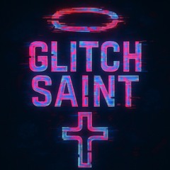 Glitch Saint