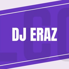 DJ ERAZ