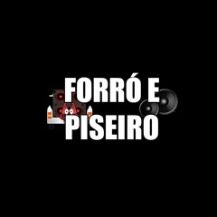 FORRÓ E PISEIRO