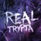 ★ REAL TRYPTA ★
