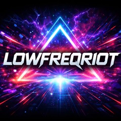 lowfreqriot