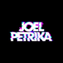 Joel Petrika (Bootlegs & Mix's)