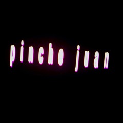 pinche juan