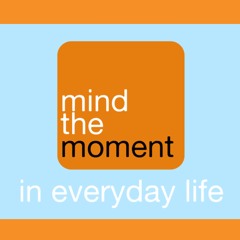 Mind the Moment