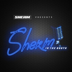 Sherm In The Booth