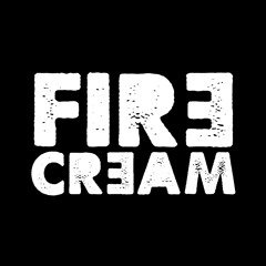 FIRE CREAM