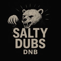 Salty Dubs
