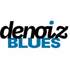 Denoiz Blues