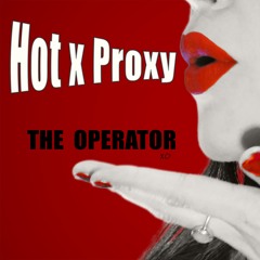 Hot x Proxy