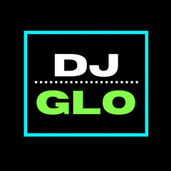 Dj Glo