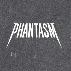 PHANTASM