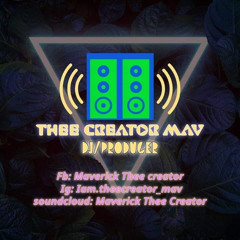 Maverick Thee Creator