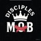 Mob disciples