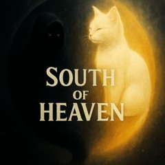 South Of Heaven