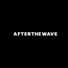 AFTERTHEWAVE