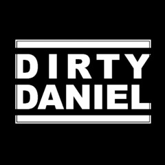 DIRTY DANIEL