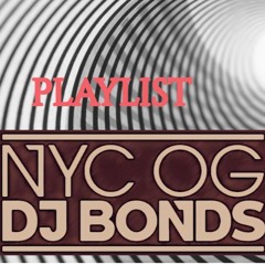 @NYCOGDJBONDS Playlists