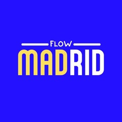 Flow Madrid
