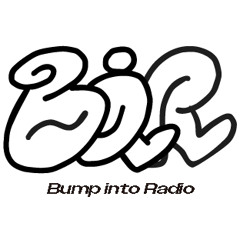 Bump into Radio