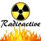 Radioactive