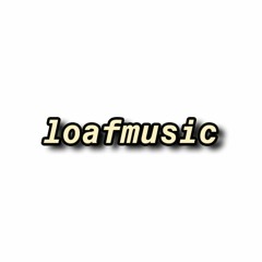 loafmusic