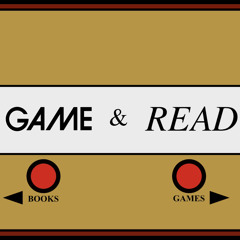 Game & Read Podcast