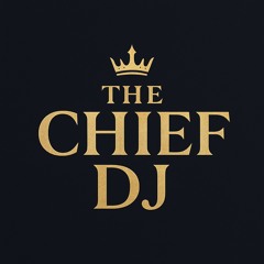 The Chief DJ