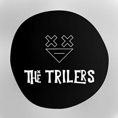 The Trilers