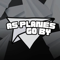 As Planes Go By