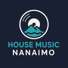 House Music Nanaimo (Guillo Abadia)