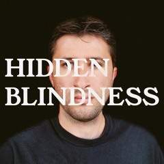 Hidden Blindness