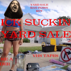 Yard Sale Man pussy Boy
